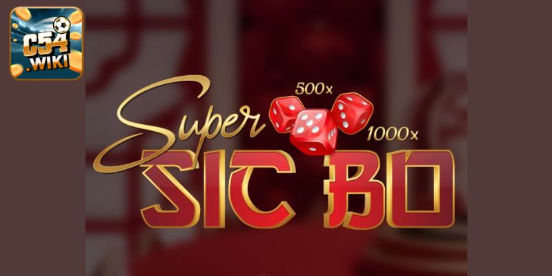 Đôi nét game Super Sicbo cực hot